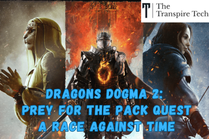 Dragon's Dogma 2: Prey for the Pack - A Race Against Time