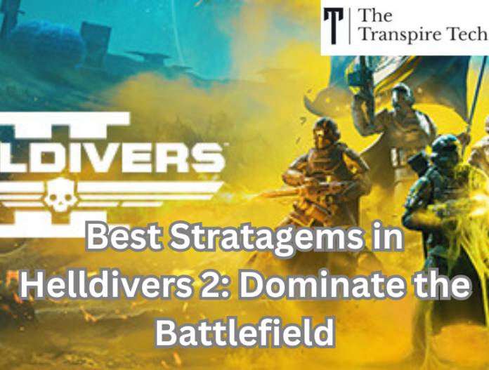 Best Stratagems in Helldivers 2: Dominate the Battlefield