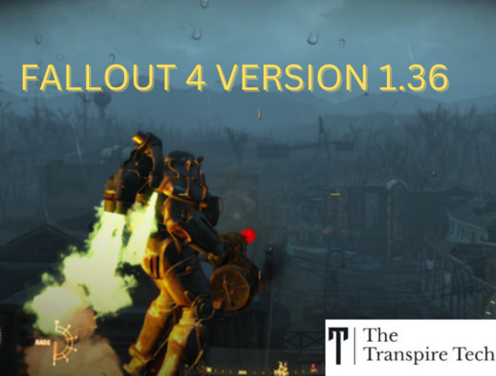 Fallout 4 Patch Version 1.36 A Wasteland Refreshed in 2024