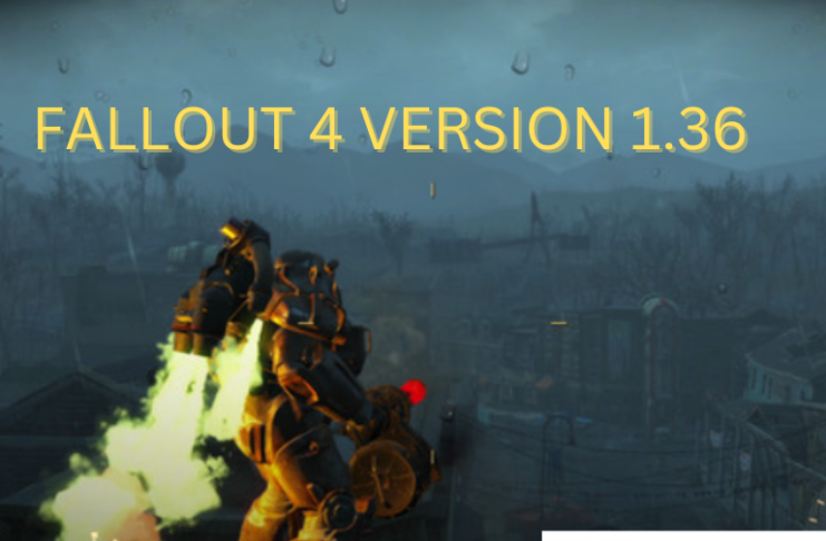 Fallout 4 Patch Version 1.36 A Wasteland Refreshed in 2024