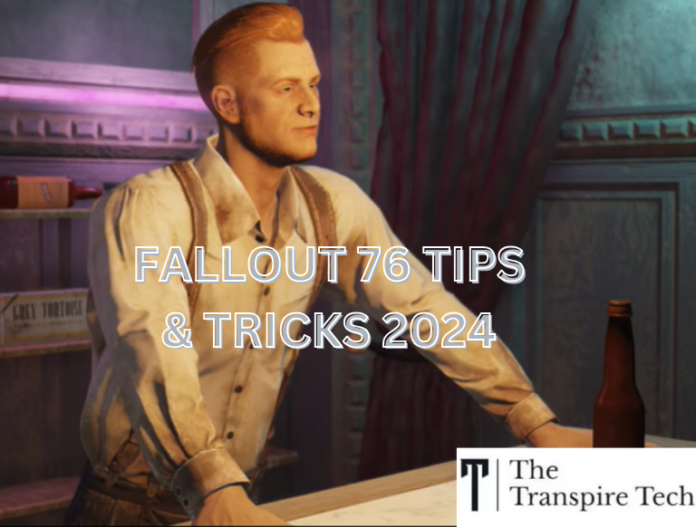 Fallout 76 Tips & Tricks 2024