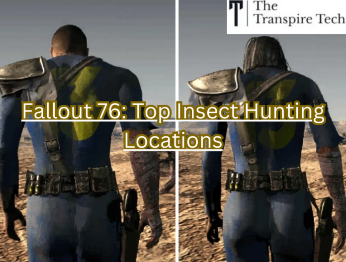 Fallout 76: Top Insect Hunting Locations