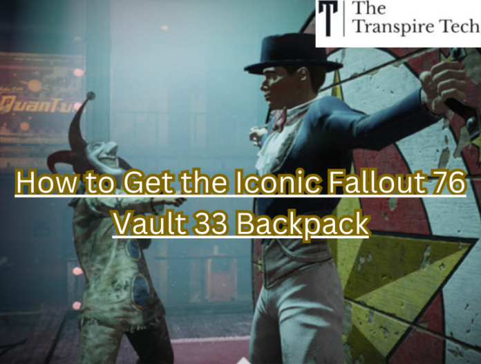 How to Get the Iconic Fallout 76 Vault 33 Backpack