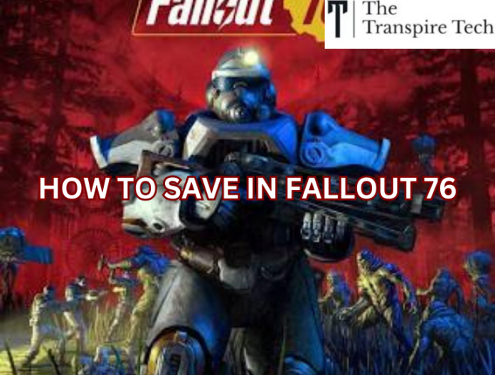 How to Save in Fallout 76