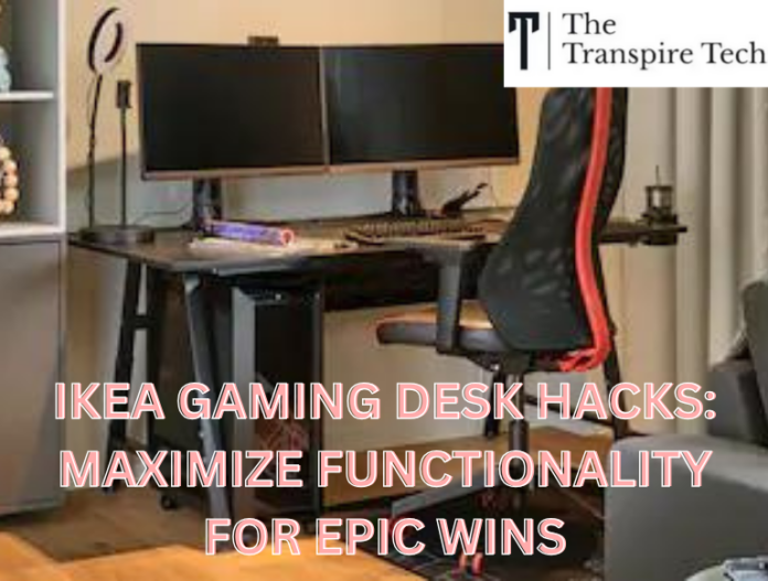 IKEA Gaming Desk Hacks: Maximize Functionality for Epic Wins