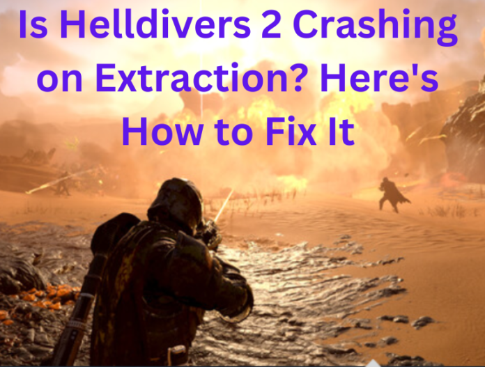 Is Helldivers 2 Crashing on Extraction? Here's How to Fix It